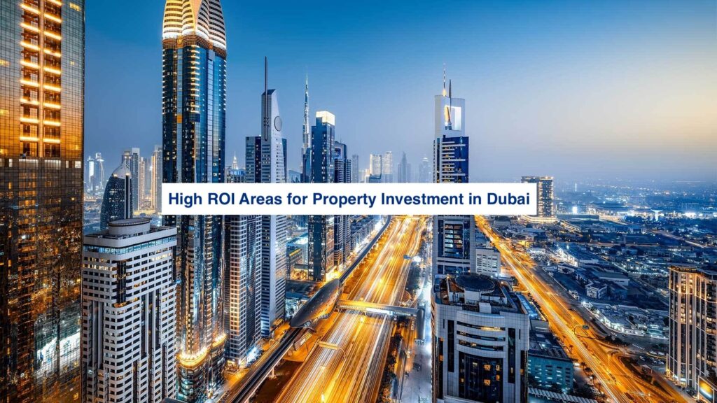 Property ROI in Dubai: A Complete Guide for Smart Real Estate Investors